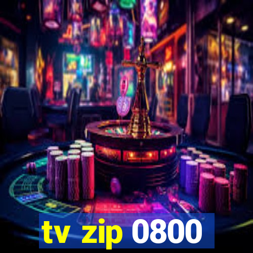 tv zip 0800